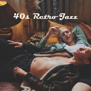 40s Retro Jazz: Instrumental Jazz Compilation album cover