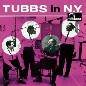 Tubbs In N. Y. (Remastered) album cover