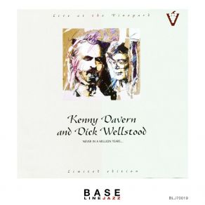 Live At Vineyard: Kenny Davern And Dick Wellstood - Never In A Million Years... album cover