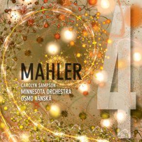 Symphony No. 4 - Carolyn Sampson, Minnesota Orchestra, Osmo Vänskä (Vanska) album cover
