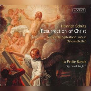 Resurrection Of Christ: Auferstehunghistorie; Ostermotetten - La Petite Bande, Sigiswald Kuijken album cover