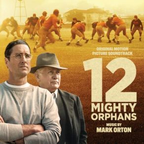 12 Mighty Orphans (Original Soundtrack) album cover