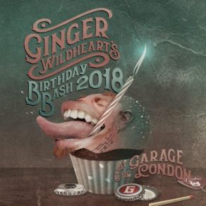 Ginger Wildheart's Birthday Bash At The Garage London (CD2) album cover