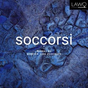 Soccorsi: Works By Morten Eide Pedersen album cover