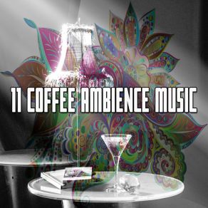 11 Coffee Ambience Music album cover