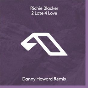 2 Late 4 Love (Danny Howard Remix) (Maxi-Single) album cover