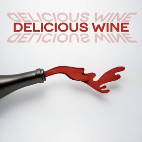 Delicious Wine (Jazz Music For Restaurants, Cafes Or Bars) album cover