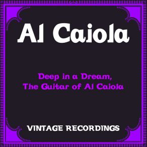 Deep In A Dream, The Guitar Of Al Caiola (Hq Remastered) album cover