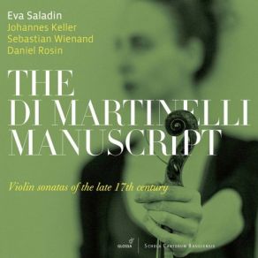 The Di Martinelli Manuscript: Violin Sonatas Of The Late 17th Century album cover