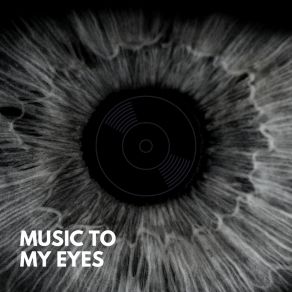 Music To My Eyes album cover