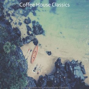 Chilled Brazilian Jazz - Ambiance For Traveling album cover