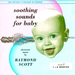 Soothing Sounds For Baby Volume 1 (1 To 6 Months) (Remastered) album cover