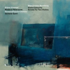 Gidon Kremer, Madara Petersone, Gewandhausorchester, Daniele Gatti album cover
