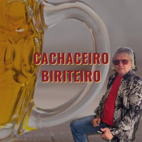 Cachaceiro Biriteiro album cover