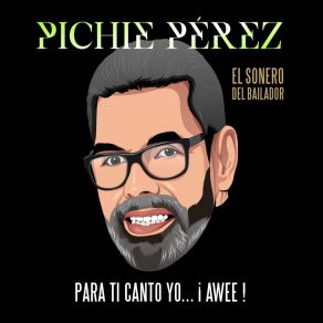 Para Ti Canto Yo... ¡awee! album cover