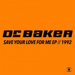Save Your Love For Me (Remixes) album cover