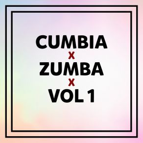 Cumbia - Zumba - Vol 1 album cover