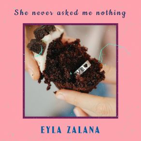 She Never Asked Me Nothing album cover