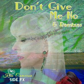 Don't Give Me No & Remixes album cover