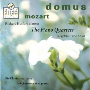 Mozart - Piano Quartets, Kegelstatt Trio - Domus, Richard Hosford album cover