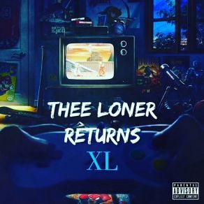Thee Loner Returns XL album cover