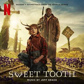 Sweet Tooth: Season 1 (Soundtrack From The Netflix Series) album cover