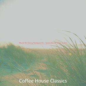 Music For Classy Restaurants - Suave Bossa Nova Guitar album cover