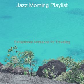 Sensational Ambiance For Traveling album cover