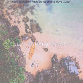 Music For Classy Restaurants (Bossa Nova Guitar) album cover