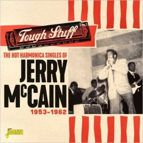 Tough Stuff: The Hot Harmonica Singles Of Jerry McCain 1953-1962 album cover