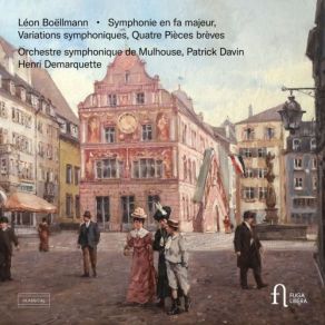 Boëllmann: Symphonie En Fa Majeur, Variations Symphoniques & Quatre Pièces Brèves album cover