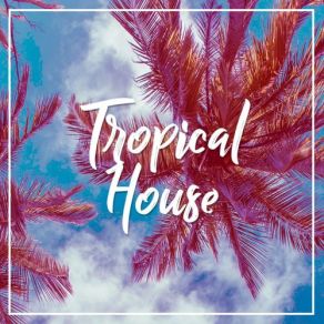 Tropical House album cover