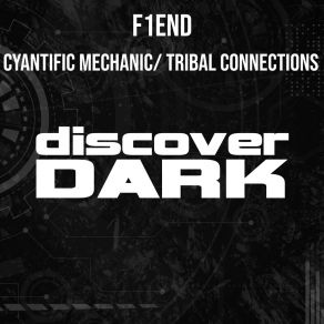 Cyantific Mechanic / Tribal Connections album cover