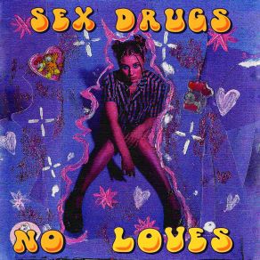 Sex, Drugs, No Loves album cover