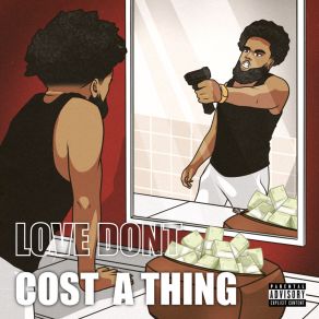 LOVE DONT COST A THING album cover