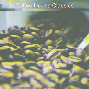 Festive Brazilian Jazz - Background For Coffeehouses album cover
