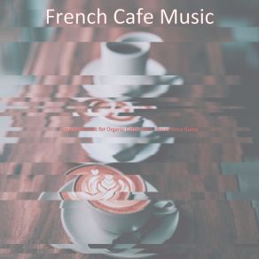 Simplistic Music For Organic Coffee Bars - Bossa Nova Guitar album cover