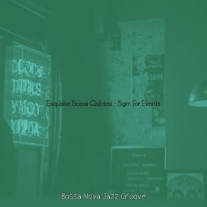 Exquisite Bossa Quintet - Bgm For Events album cover