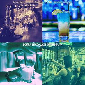 Brazilian Jazz - Ambiance For Friday Nights album cover