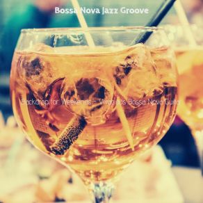 Backdrop For Weekends - Vivacious Bossa Nova Guitar album cover