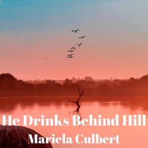 He Drinks Behind Hill album cover