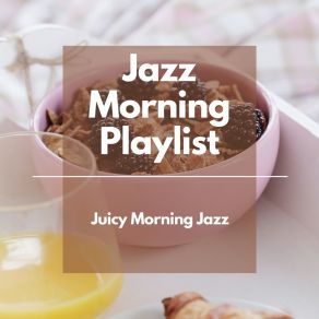 Juicy Morning Jazz album cover