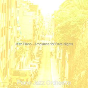 Jazz Piano - Ambiance For Date Nights album cover