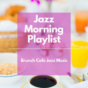 Brunch Cafe Jazz Music album cover