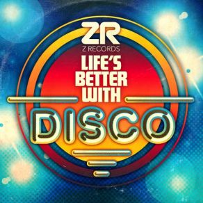 Dave Lee Presents: Life's Better With Disco album cover