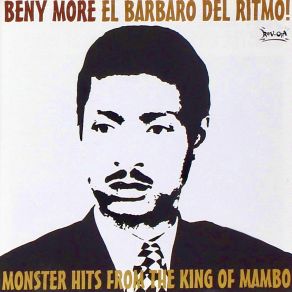 El Barbaro Del Ritmo! Monster Hits From The King Of Mambo (Remastered) album cover
