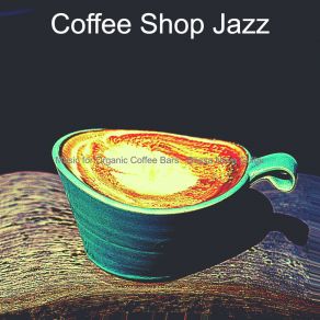 Music For Organic Coffee Bars - Bossa Nova Guitar album cover