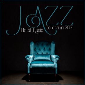 Jazz Hotel Music Collection 2021 album cover