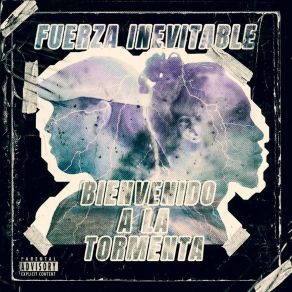 Fuerza Inevitable Bienvenido A La Tormenta album cover