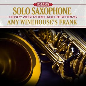 Amy Winehouse's Frank: Solo Saxophone album cover